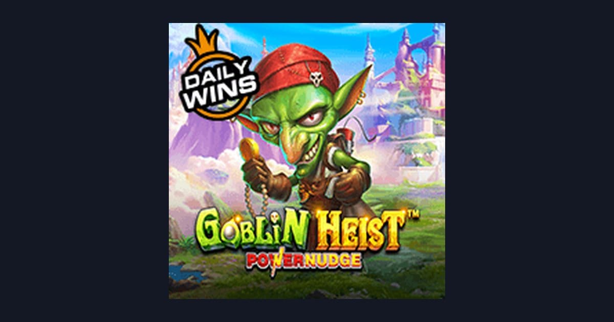 Goblin Heist Powernudge: Strategi Pilih Game Slot & Slot Bonus Member Baru