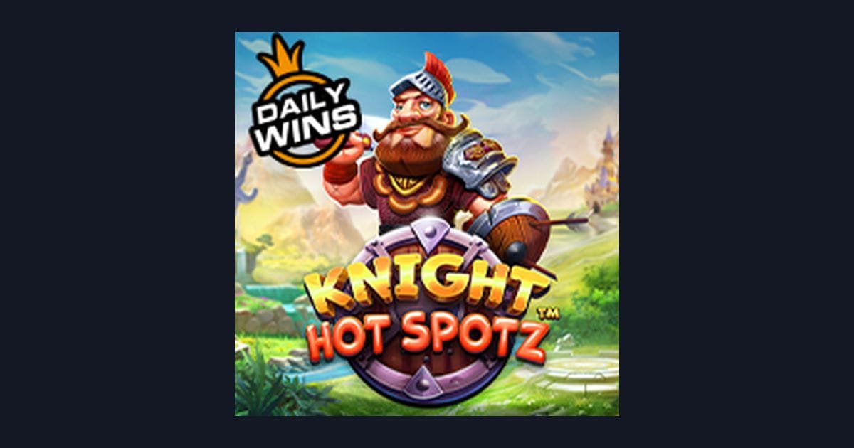 Knight Hot Spotz, Slot Anti Boncos dengan Fitur Menarik dari Pragmatic Play