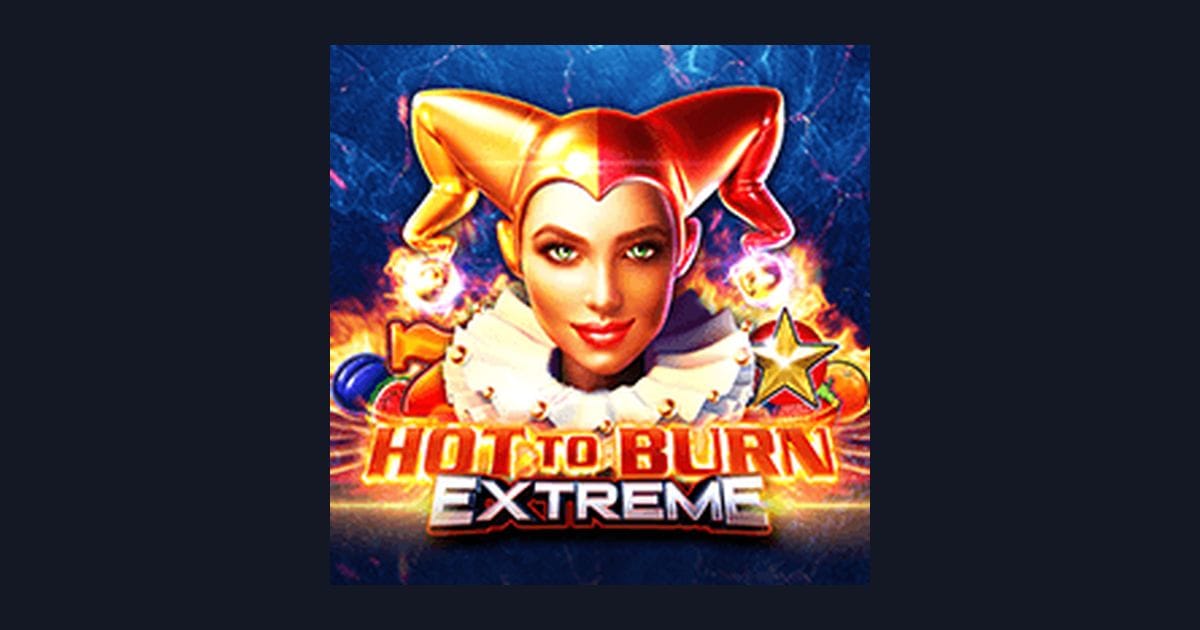 Raih Bonus New Member dengan Hot To Burn Extreme dari Pragmatic Play